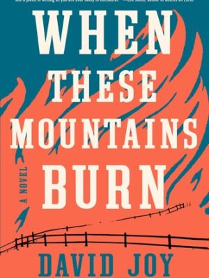 When These Mountains Burn