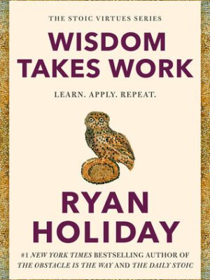 Wisdom Takes Work: Learn. Apply. Repeat.