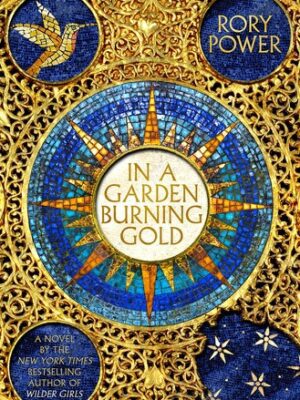In a Garden Burning Gold: Book One of the Wind-Up Garden Series (The Wind-Up Garden)