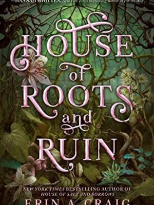 House of Roots and Ruin (Sisters of the Salt)