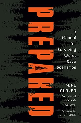 Prepared: A Manual for Surviving Worst-Case Scenarios