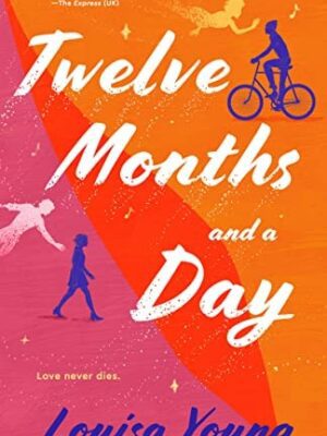 Twelve Months and a Day