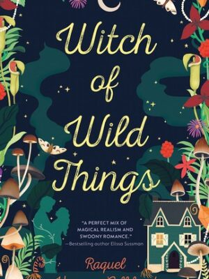 Witch of Wild Things (Wild Magic)