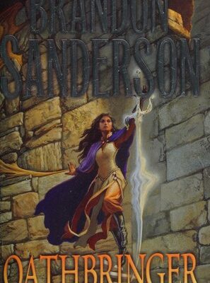 Oathbringer: Book Three of the Stormlight Archive (Stormlight Archive #3)