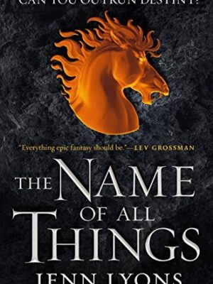 The Name of All Things (Chorus of Dragons #2)