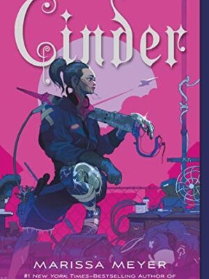 Cinder: Book One of the Lunar Chronicles (Lunar Chronicles #1)