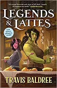 Legends & Lattes: A Novel of High Fantasy and Low Stakes