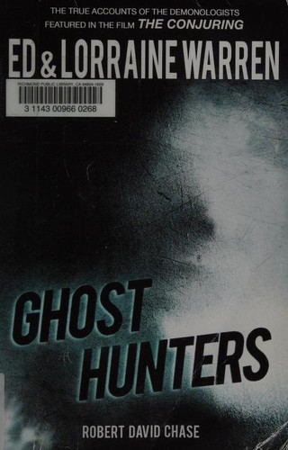 Ghost Hunters: True Stories from the World's Most Famous Demonologists