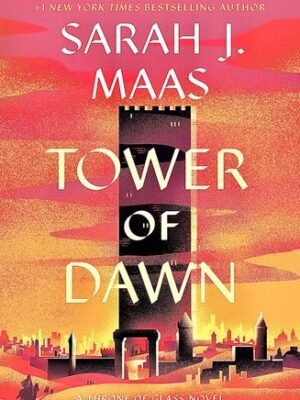 Tower of Dawn (Throne of Glass #6)