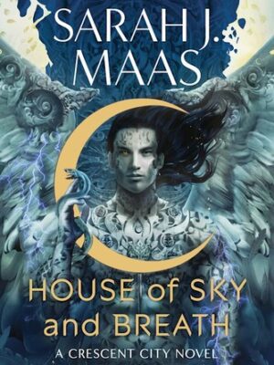 House of Sky and Breath (Crescent City #2)