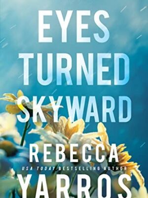 Eyes Turned Skyward (Flight & Glory #2)