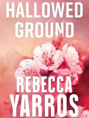 Hallowed Ground (Flight & Glory #4)