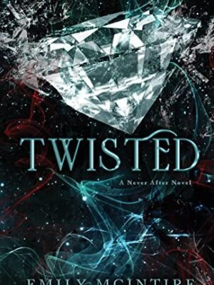 Twisted (Never After #4)
