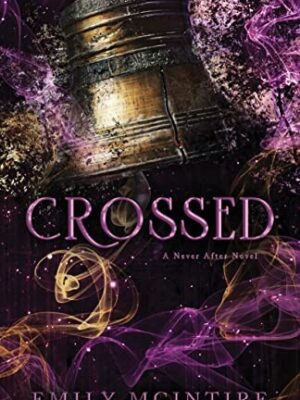 Crossed (Never After #5)