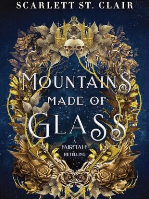 Mountains Made of Glass (Fairy Tale Retelling #1)