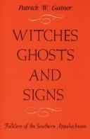 Witches, Ghosts, and Signs: Folklore of the Southern Appalachians