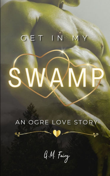 Get In My Swamp: An Ogre Love Story