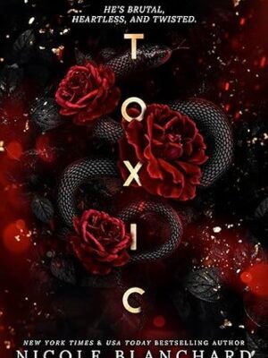 Toxic: A Dark Romance