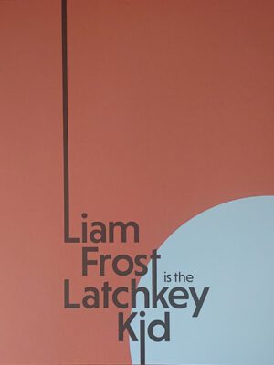 Liam Frost – Liam Frost Is The Latchkey Kid (2022)