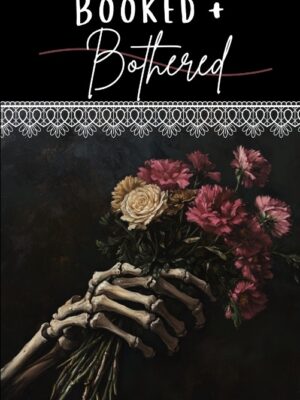 Booked + Bothered - Romance Reading Journal