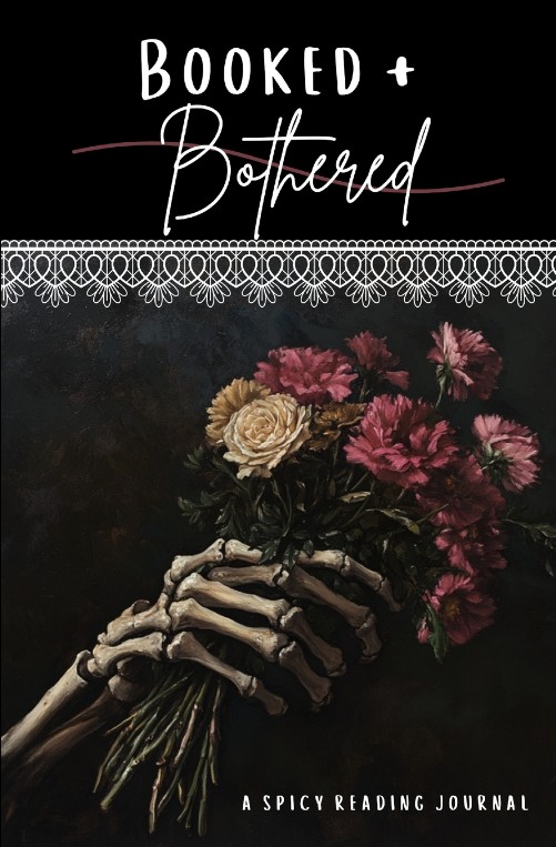 Booked + Bothered - Romance Reading Journal