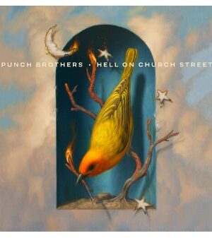Punch Brothers - Hell On Church Street