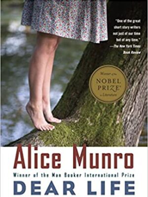 Dear Life: Stories (Vintage International) by Alice Munro