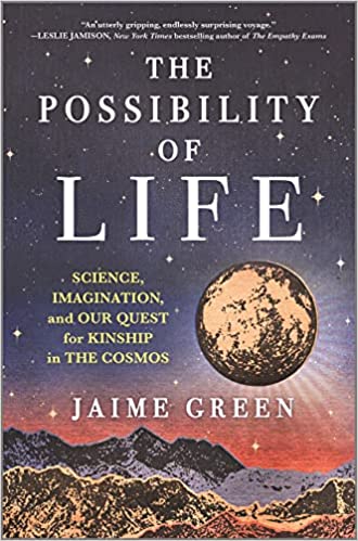 The Possibility of Life - by Jaime Green (Hardcover)