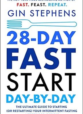 28-Day FAST Start Day-by-Day by Gin Stephens