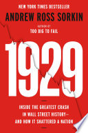 1929: Inside the Greatest Crash in Wall Street History--and How It Shattered a Nation