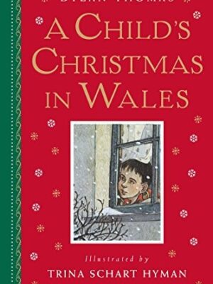 A Child's Christmas in Wales: Gift Edition