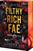 Filthy Rich Fae: Fallen Court: