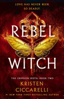 Rebel Witch: The Crimson Moth: Book 2