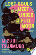 Lost Souls Meet Under a Full Moon by Mizuki Tsujimura