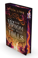For Whom the Belle Tolls (Deluxe Limited Edition) by Jaysea Lynn