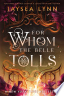 For Whom the Belle Tolls by Jaysea Lynn