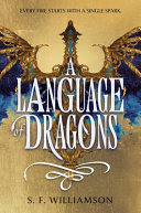 Language of Dragons, A: S. F. Williamson