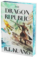 Dragon Republic Deluxe Collector's Edition : R. F. Kuang