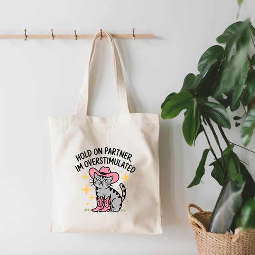 Hold On Partner, I'm Overstimulated Canvas Tote Bag